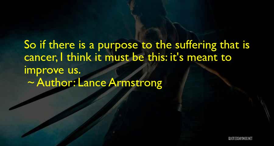 Someone Suffering From Cancer Quotes By Lance Armstrong