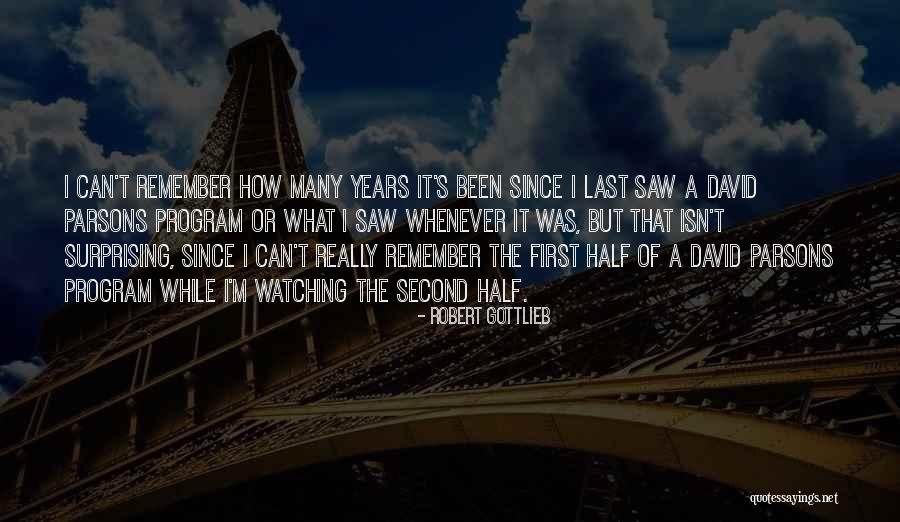 Someone Surprising You Quotes By Robert Gottlieb Someone Surprising You Quotes By Robert Gottlieb