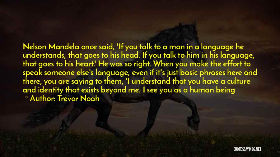 Someone Talk To Me Quotes By Trevor Noah