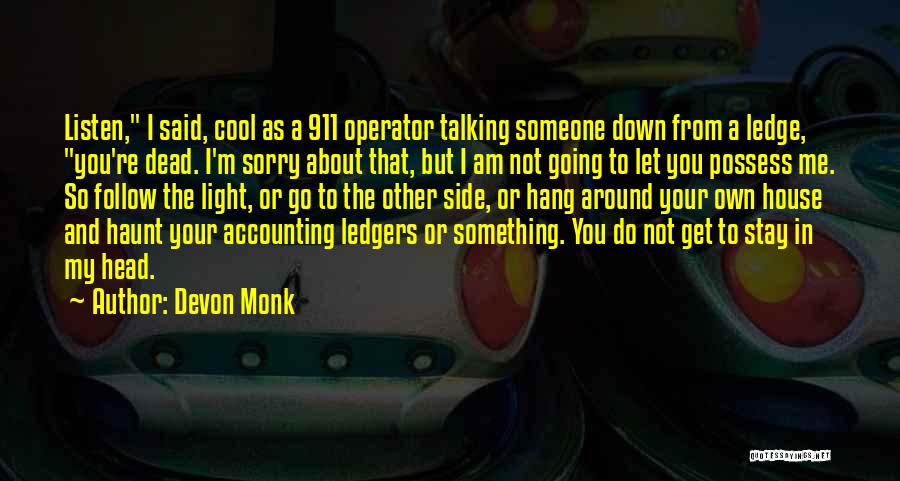 Someone Talking About You Quotes By Devon Monk