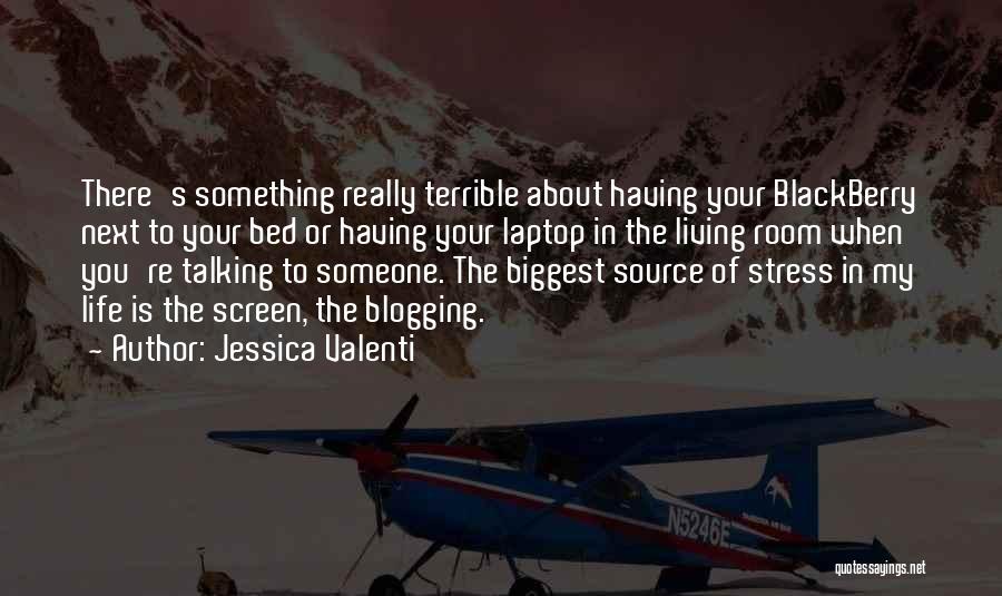 Someone Talking About You Quotes By Jessica Valenti