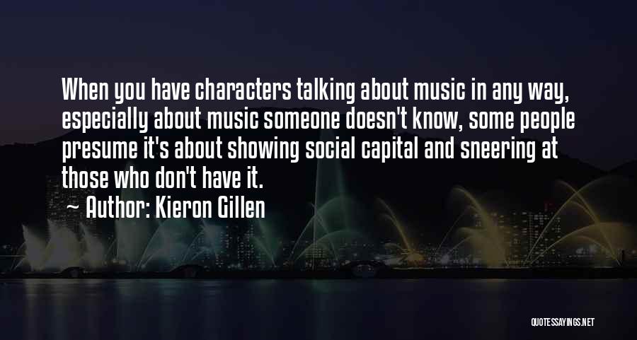 Someone Talking About You Quotes By Kieron Gillen