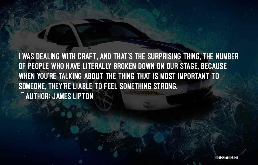 Someone Talking Down To You Quotes By James Lipton