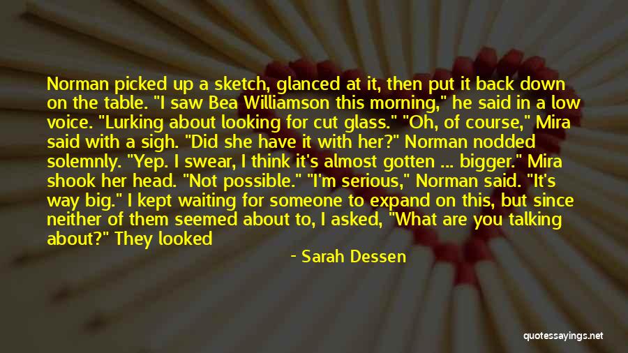 Someone Talking Down To You Quotes By Sarah Dessen