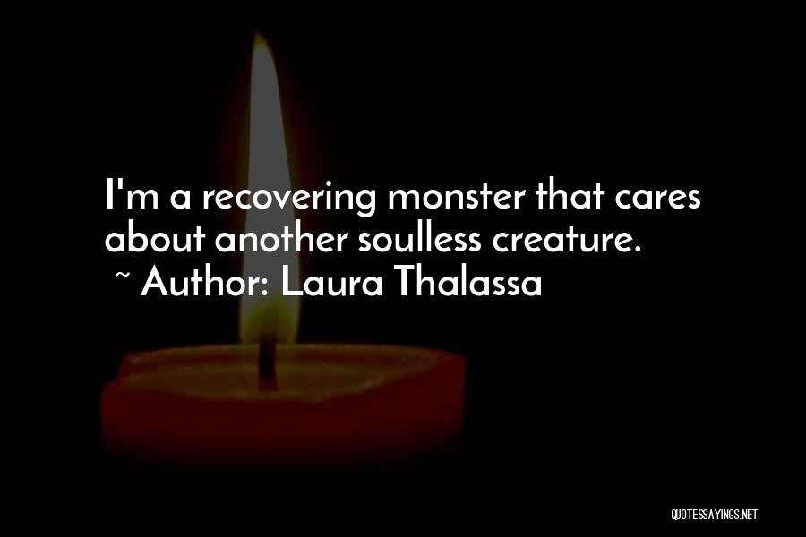 Someone That Cares About You Quotes By Laura Thalassa