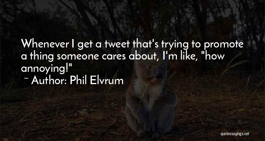 Someone That Cares Quotes By Phil Elvrum