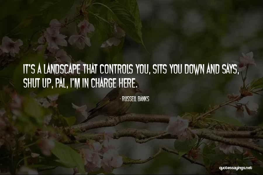 Someone That Controls Someone Quotes By Russell Banks Someone That Controls Someone Quotes By Russell Banks
