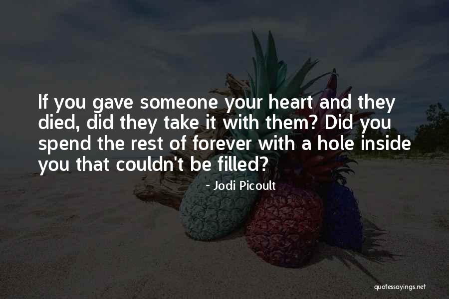 Someone That Died Quotes By Jodi Picoult