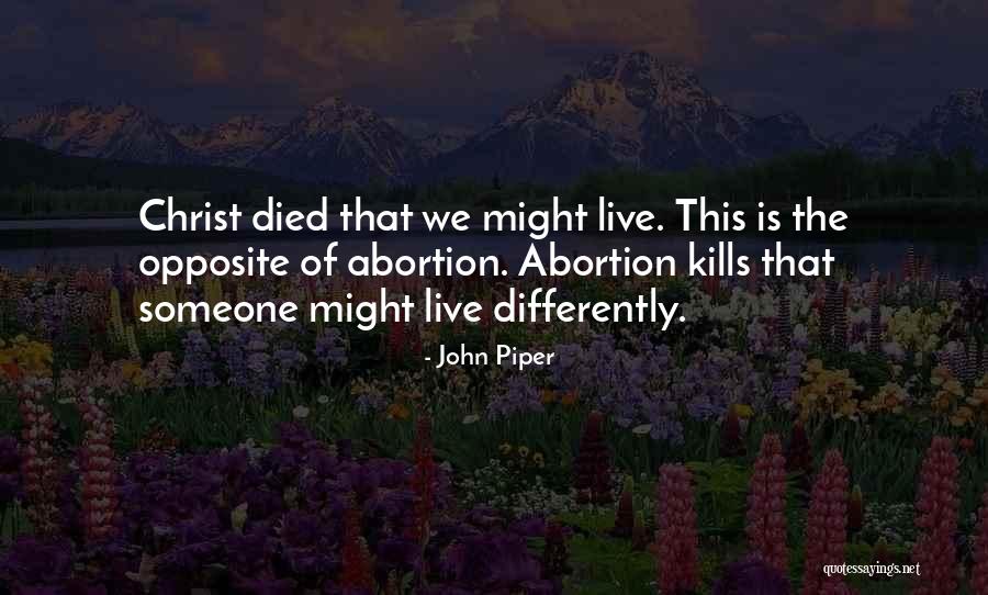 Someone That Died Quotes By John Piper