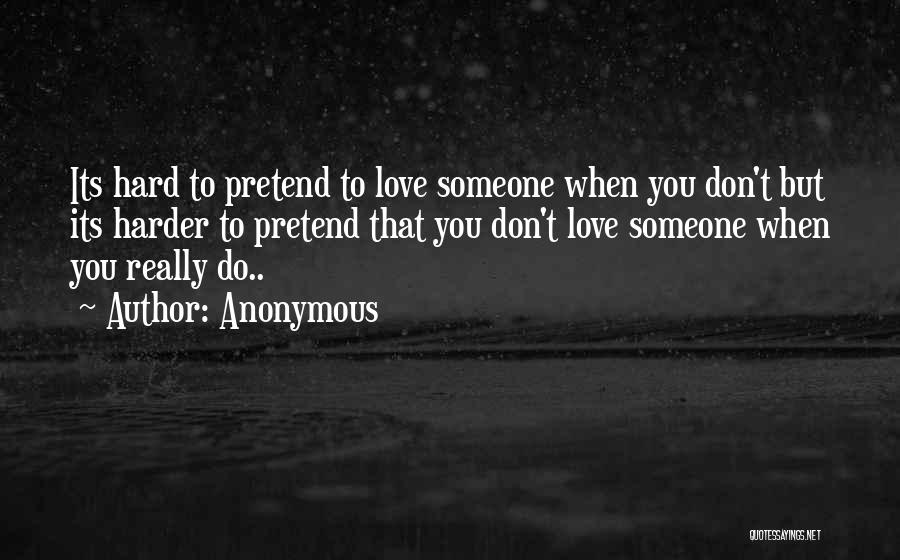 Someone That Hurts You Quotes By Anonymous