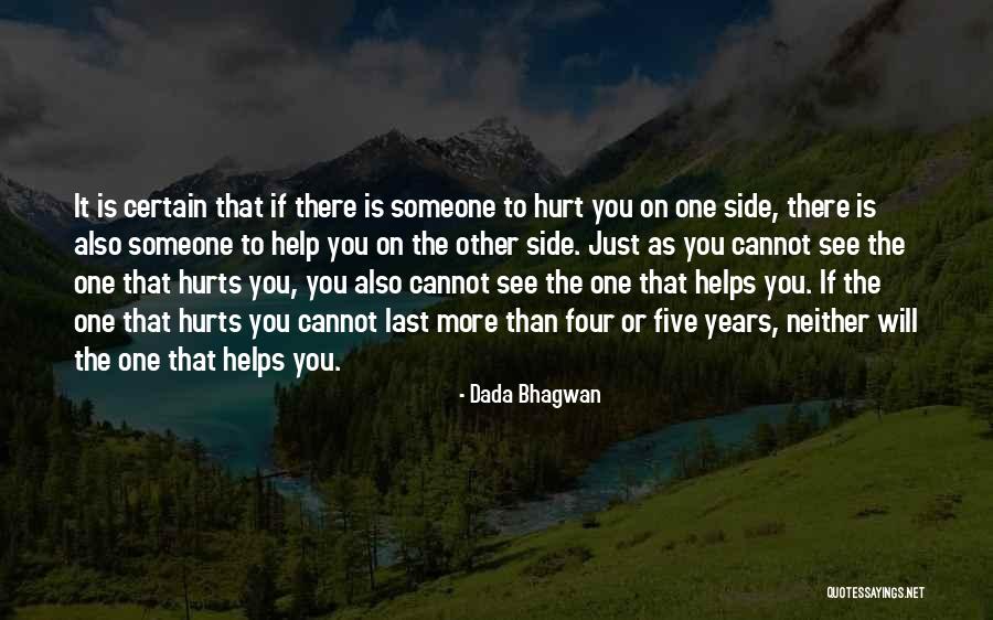 Someone That Hurts You Quotes By Dada Bhagwan