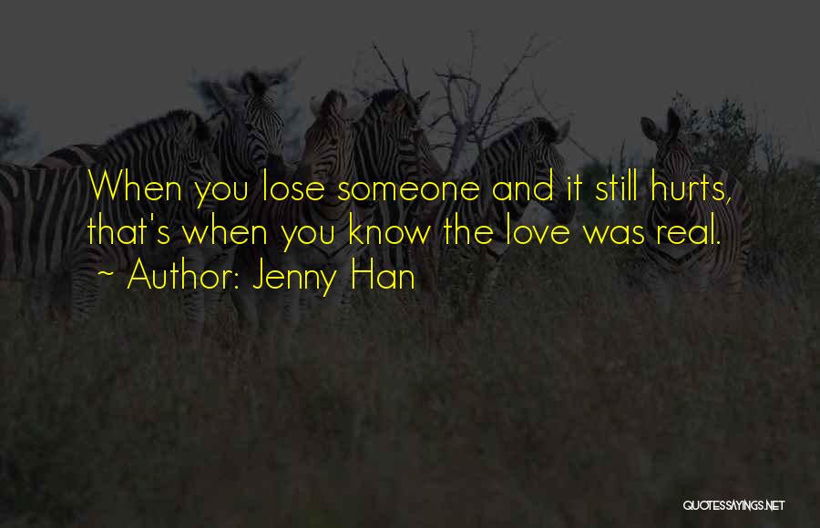 Someone That Hurts You Quotes By Jenny Han