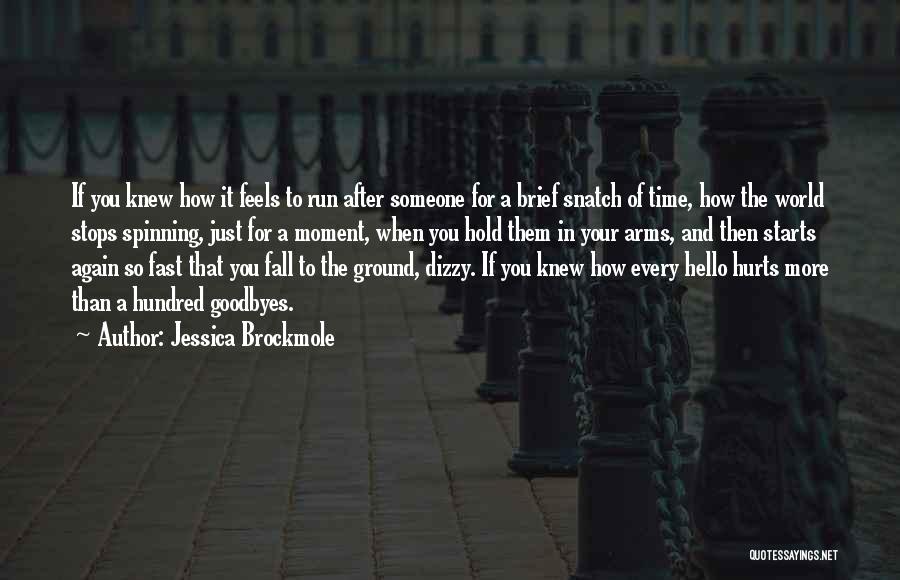 Someone That Hurts You Quotes By Jessica Brockmole