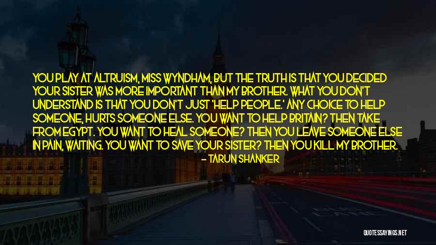 Someone That Hurts You Quotes By Tarun Shanker Someone That Hurts You Quotes By Tarun Shanker