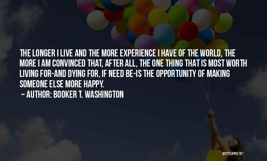 Someone That Is Dying Quotes By Booker T. Washington