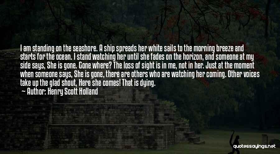 Someone That Is Dying Quotes By Henry Scott Holland