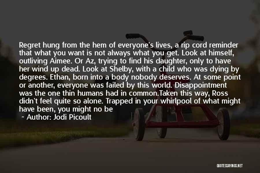 Someone That Is Dying Quotes By Jodi Picoult