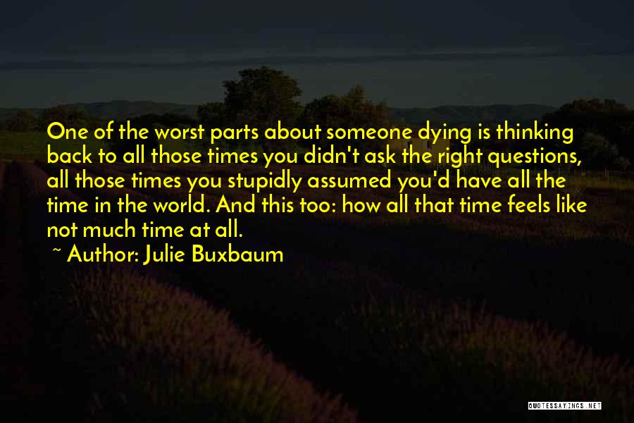 Someone That Is Dying Quotes By Julie Buxbaum