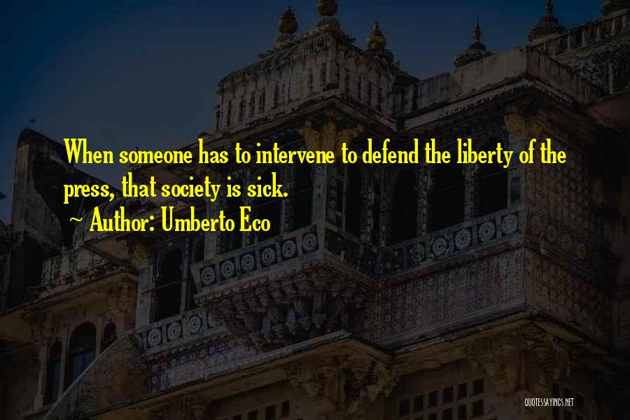 Someone That Is Sick Quotes By Umberto Eco