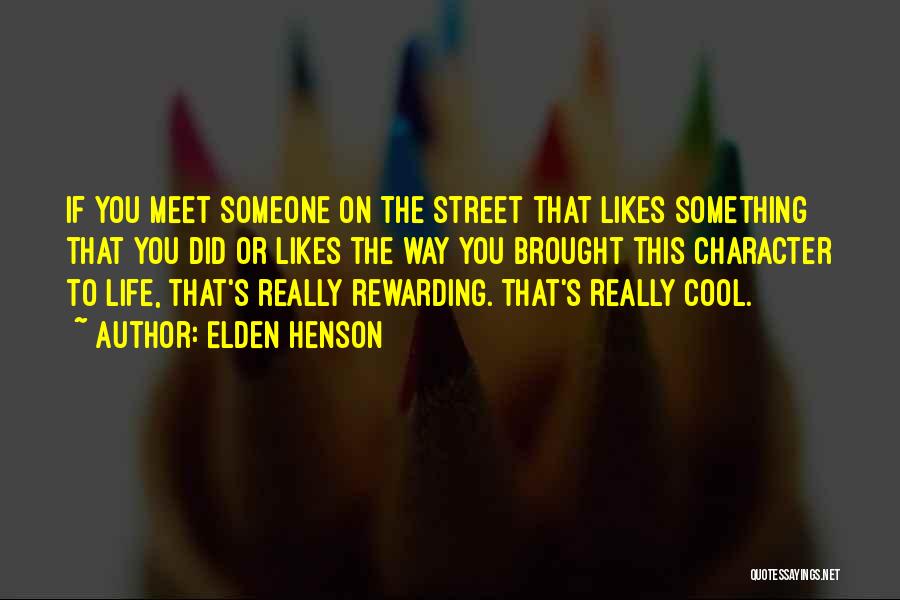 Someone That Likes You Quotes By Elden Henson