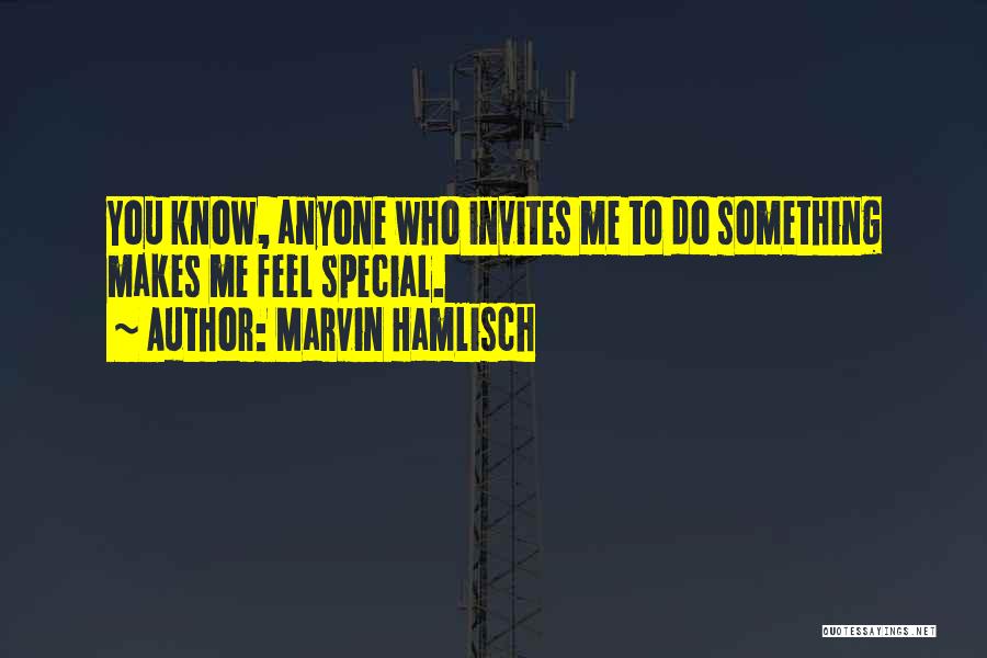 Someone That Makes You Feel Special Quotes By Marvin Hamlisch