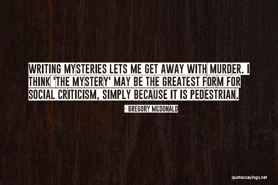 Someone That Past Away Quotes By Gregory McDonald Someone That Past Away Quotes By Gregory McDonald
