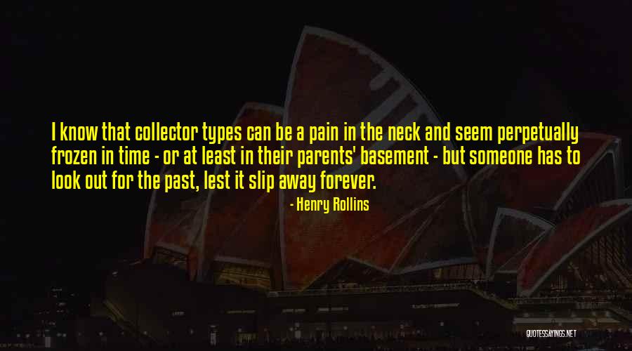 Someone That Past Away Quotes By Henry Rollins