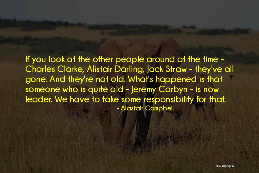 Someone That's Gone Quotes By Alastair Campbell Someone That's Gone Quotes By Alastair Campbell