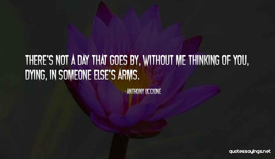 Someone That's Gone Quotes By Anthony Liccione Someone That's Gone Quotes By Anthony Liccione