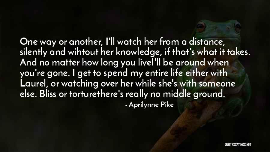 Someone That's Gone Quotes By Aprilynne Pike Someone That's Gone Quotes By Aprilynne Pike