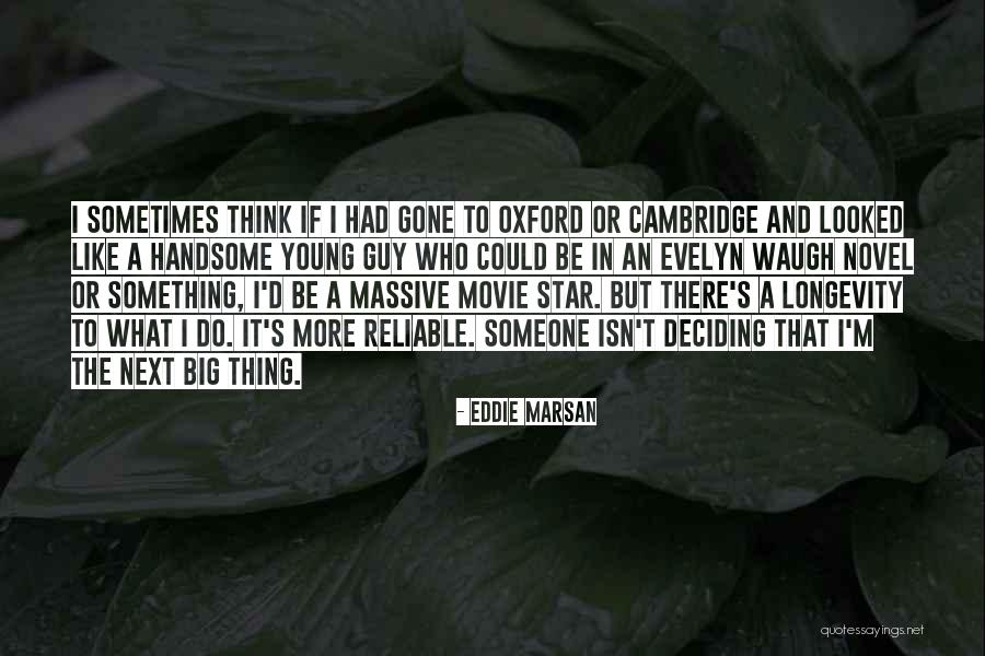 Someone That's Gone Quotes By Eddie Marsan Someone That's Gone Quotes By Eddie Marsan