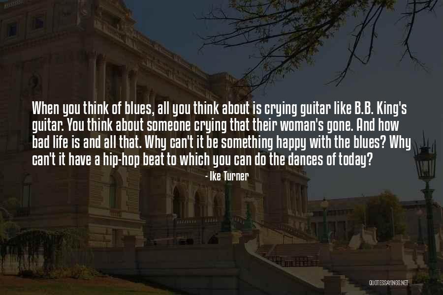 Someone That's Gone Quotes By Ike Turner Someone That's Gone Quotes By Ike Turner