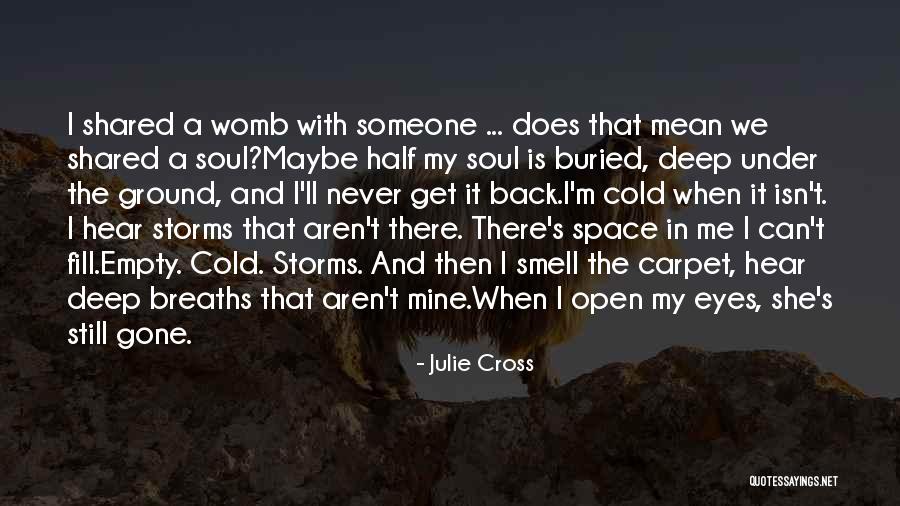 Someone That's Gone Quotes By Julie Cross Someone That's Gone Quotes By Julie Cross