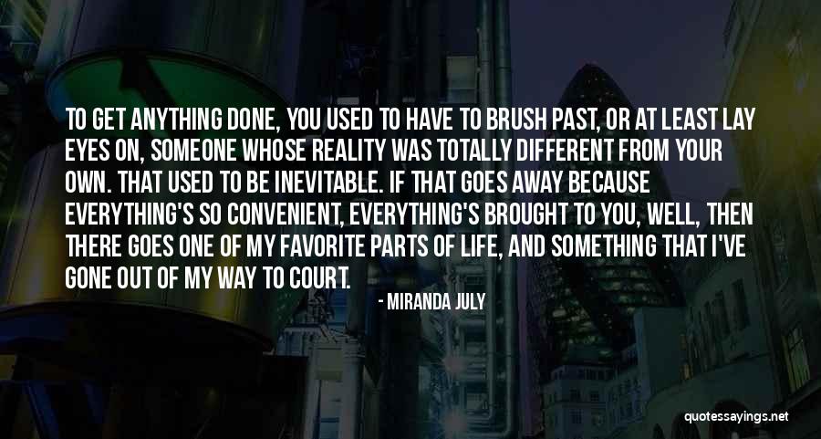 Someone That's Gone Quotes By Miranda July