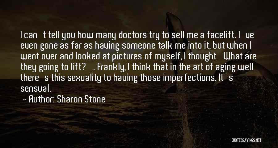 Someone That's Gone Quotes By Sharon Stone