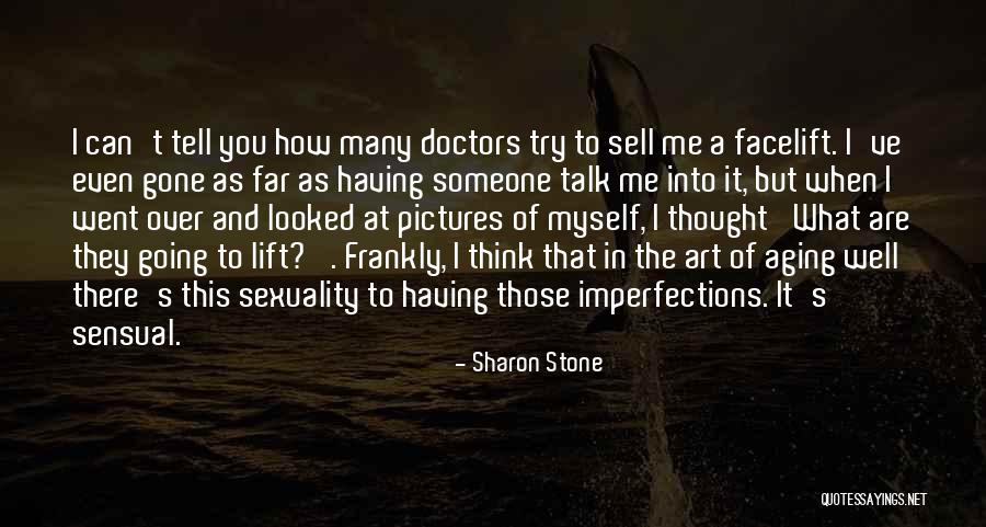 Someone That's Gone Quotes By Sharon Stone Someone That's Gone Quotes By Sharon Stone