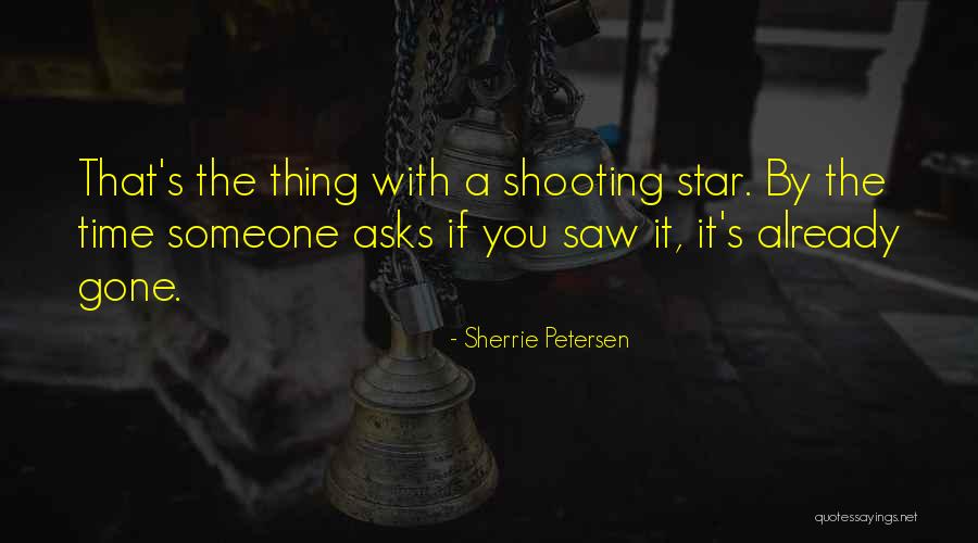 Someone That's Gone Quotes By Sherrie Petersen Someone That's Gone Quotes By Sherrie Petersen