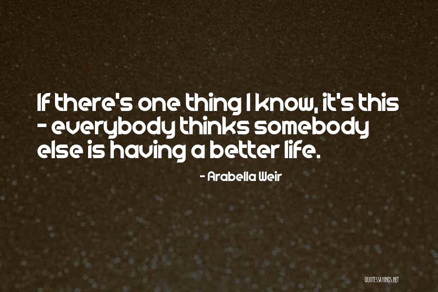 Someone Thinking They Are Better Than Everybody Else Quotes By Arabella Weir Someone Thinking They Are Better Than Everybody Else Quotes By Arabella Weir