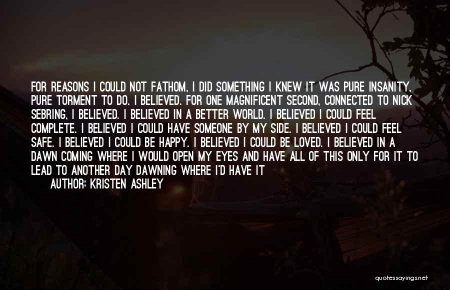 Someone To Be Happy Quotes By Kristen Ashley