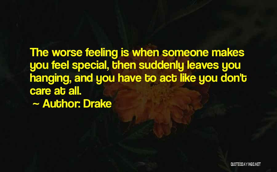 Someone To Care Quotes By Drake