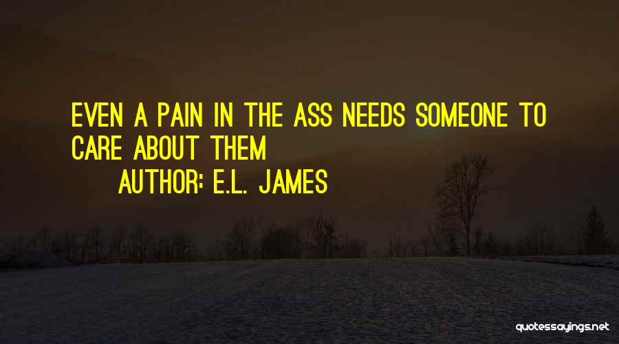 Someone To Care Quotes By E.L. James