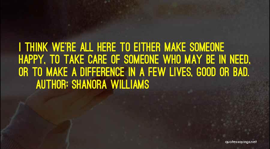 Someone To Care Quotes By Shanora Williams