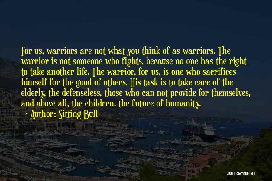 Someone To Care Quotes By Sitting Bull