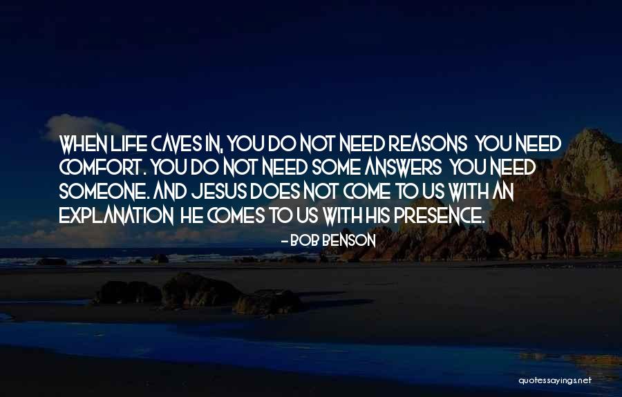 Someone To Comfort Quotes By Bob Benson Someone To Comfort Quotes By Bob Benson
