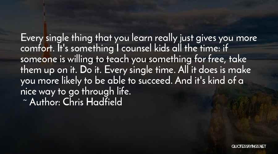 Someone To Comfort Quotes By Chris Hadfield