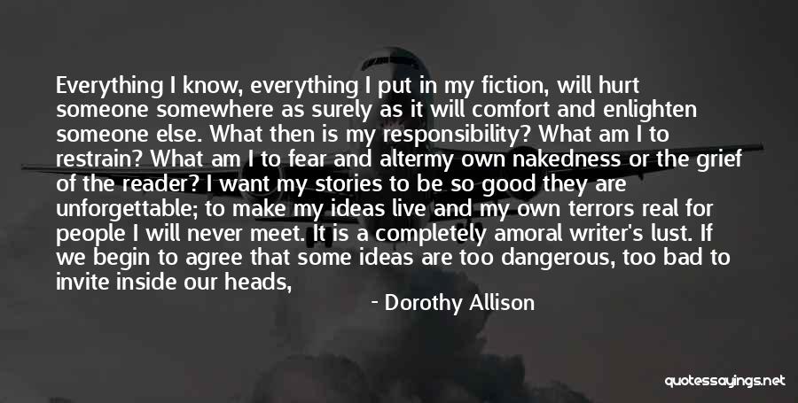 Someone To Comfort Quotes By Dorothy Allison Someone To Comfort Quotes By Dorothy Allison