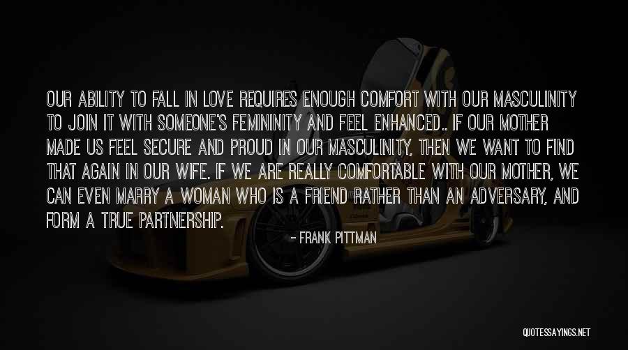 Someone To Comfort Quotes By Frank Pittman Someone To Comfort Quotes By Frank Pittman
