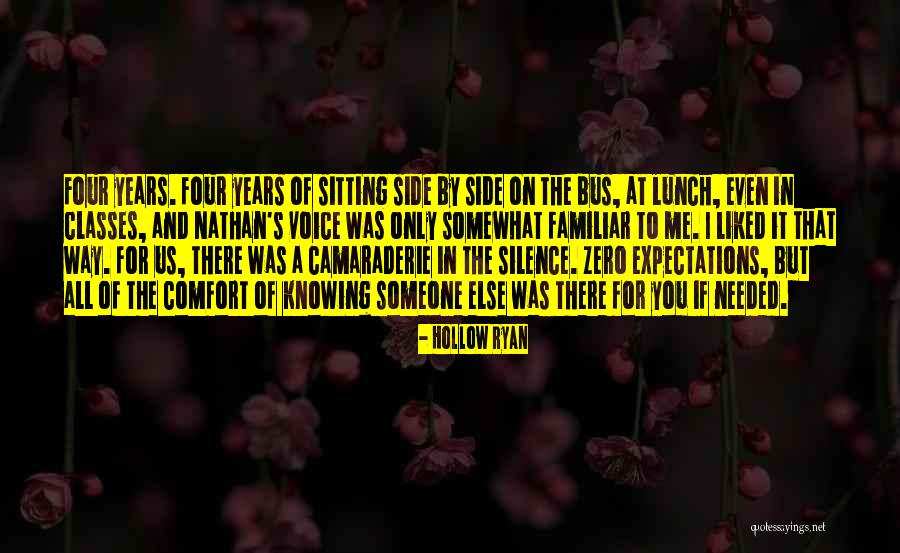 Someone To Comfort Quotes By Hollow Ryan Someone To Comfort Quotes By Hollow Ryan