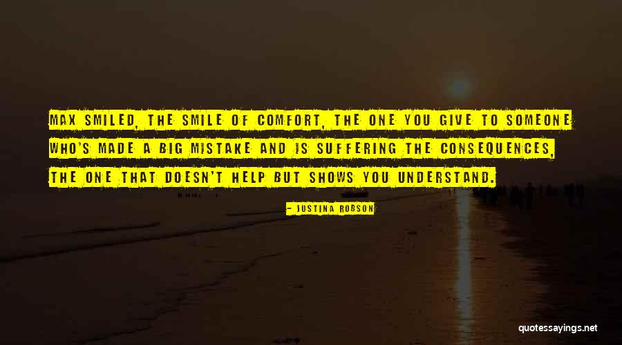Someone To Comfort Quotes By Justina Robson Someone To Comfort Quotes By Justina Robson
