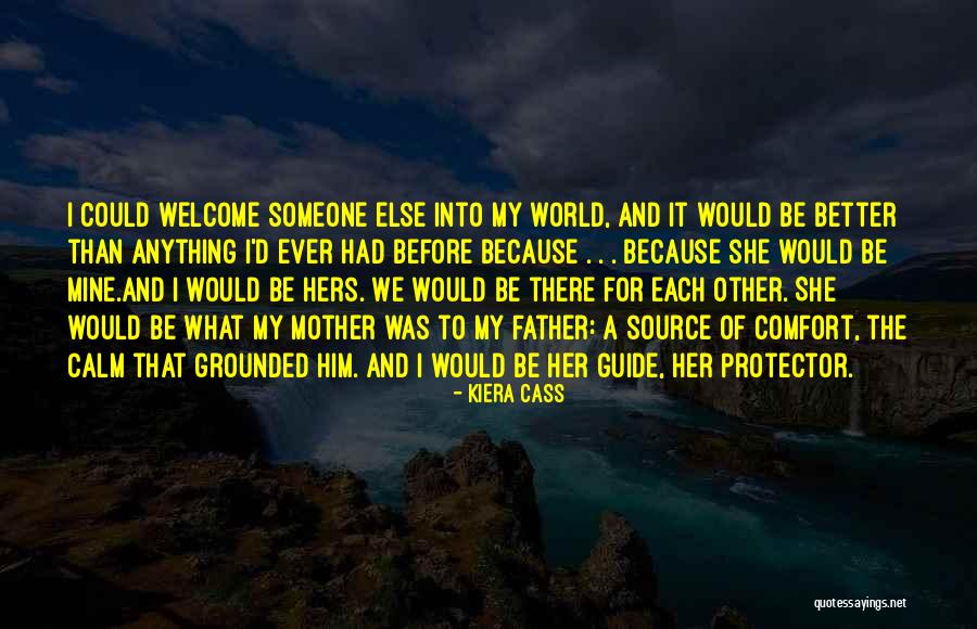 Someone To Comfort Quotes By Kiera Cass